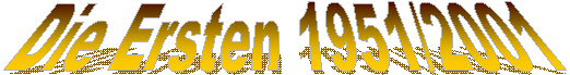 Die Ersten 1951/2001